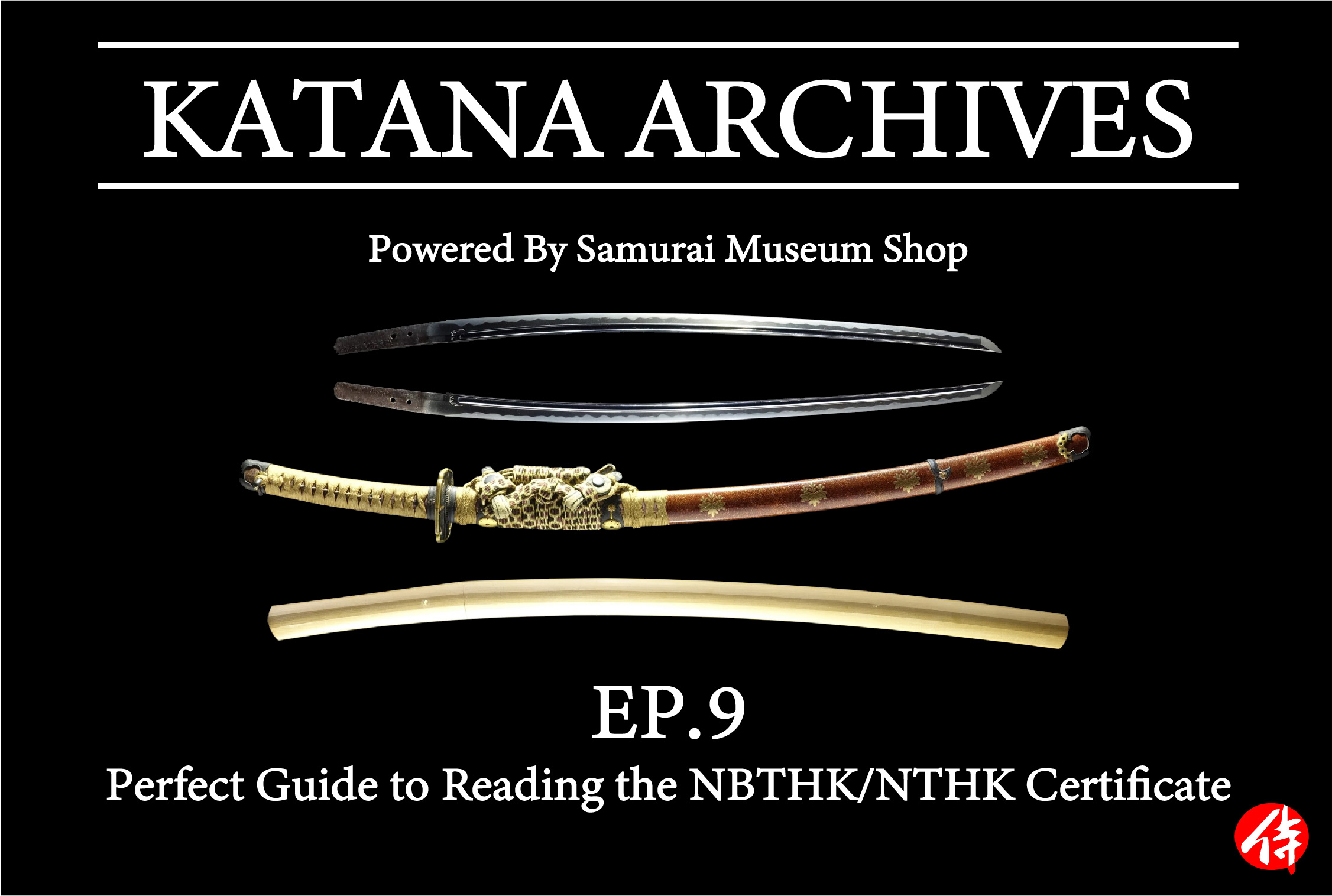 Ep.9 Perfect Guide to Reading the NBTHK/NTHK Certificate | Samurai